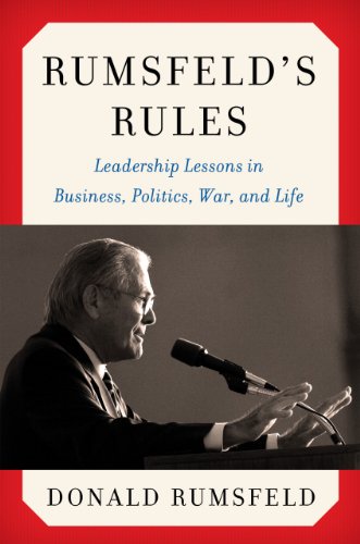Rumsfeld's Rules: Leadership Lessons in Business, Politics, War, and Life von Broadside Books